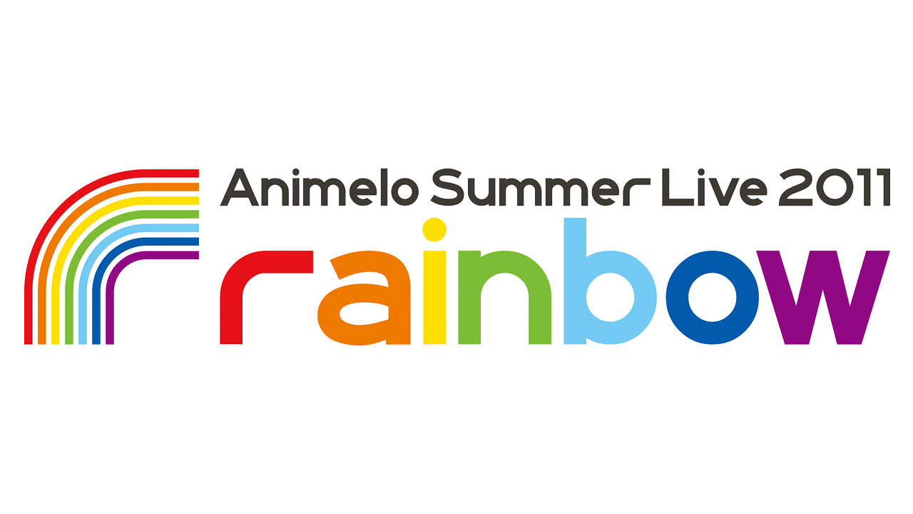 Animelo Summer Live 2011 Rainbow アニメ動画見放題 Dアニメストア